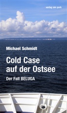 Michael Schmidt - Cold Case auf der Ostsee
