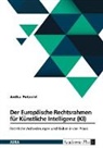 Anika Petzold - Der Europäische Rechtsrahmen für Künstliche Intelligenz (KI)