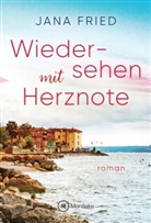 Jana Fried - Wiedersehen mit Herznote