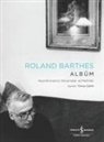 Roland Barthes - Albüm - Yayinlanmamis Yazismalar ve Metinler