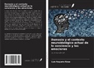 Luiz Augusto Rosa - Damasio y el contexto neurobiológico actual de la conciencia y las emociones