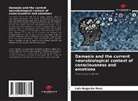 Luiz Augusto Rosa - Damasio and the current neurobiological context of consciousness and emotions