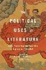 Benjamin Kohlmann, Ivana Perica, Benjamin Kohlmann, Ivana Perica - The Political Uses of Literature