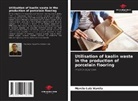 Marcio Luiz Varela - Utilisation of kaolin waste in the production of porcelain flooring