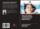 Nitika Bajaj, Taranum Bhambri, Meenu Bhola - TRAITER AVANT D'ENDOMMAGER (ORTHODONTIE PRÉVENTIVE)