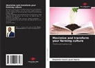 Gnamien Trazie Jean-Marie - Maximize and transform your farming culture