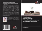 Arvind Malik - Tyrophagus putrescentiae: Potenziale alimentare e strategie di gestione