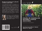 Nelson M. V. Bariani, Cassiane Jrayj de Melo V. Bariani - Estudios de teledetección aplicados a cultivos comerciales