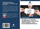 Yashashree Joshi - MindElement-TRIGUN, Persönlichkeit und soziale Unterstützung - eine merkwürdige Beziehung