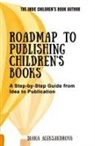 Diana Aleksandrova - Roadmap to Publishing Children's Books