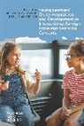 Dimitra Karoulla-Vrikki, Lucilla Lopriore, Lopriore Lucilla - Young Learners' Oracy Acquisition and Development in International Foreign Language Learning Contexts