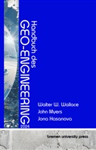 Jana Hasanova, John Myers, Walter Wallace - Handbuch des Geo-Engineering 2024