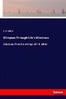 J. R. Miller - Glimpses Through Life's Windows