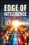 Shubham (Ajeenkya D Y Patil University Mahajan, Shubham Mahajan, Sathyan Munirathinam, Pethuru Raj, Raj Pethuru - Edge of Intelligence