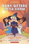 Ann M Martin, DK Yingst - Karen's Ghost: A Graphic Novel (Baby-Sitters Little Sister #11)