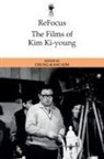 Chung-Kang Kim, Chung-kang Kim, Chung-Kang Kim - Refocus: The Films of Kim Ki-Young