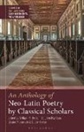 Willi Barton, Stephen Harrison, Gesine Manuwald, William M Barton, William M. Barton, Barton William M.... - An Anthology of Neo-Latin Poetry by Classical Scholars