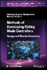 Reihaneh Kardehi Moghaddam, Reihaneh Kardehi (Azad University of Ma Moghaddam, Mostafa Rabbani - Methods of Developing Sliding Mode Controllers