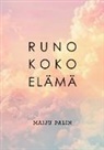 Maiju Palin - Runo koko elämä