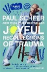 Paul Scheer, Scheer Paul - Joyful Recollections of Trauma
