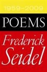 Frederick Seidel - Poems 1959-2009