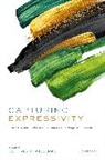 Jeffrey P. (Professor of Ethnology and L Williams, Jeffrey P. Williams, Williams Jeffrey P. - Capturing Expressivity