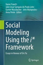 Julio Cesar Sampaio do Prado Leite, Xavier Franch, Gunter Mussbacher, Mussbacher et, John Mylopoulos, Anna Perini... - Social Modeling Using the i* Framework