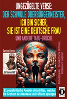 Dantse Dantse - Ungez&uuml;gelte Verse: der schwule Oberb&uuml;rgermeister, Ich bin sicher, sie ist eine deutsche Frau, und andere Tabu-Br&uuml;che