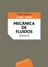 V. B. Berestetskii, L D Landau, L. P. Pitaevskii, Levy D. Landau, E. M. Lifshitz - Mecánica de fluidos