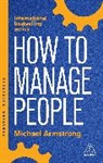 Michael Armstrong, Armstrong Michael - How to Manage People