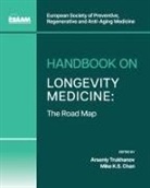 Mike K. S. Chan, Yuriy Nalapko, Arseniy Trukhanov - Handbook on Longevity Medicine