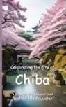 Walter the Educator - Celebrating the City of Chiba