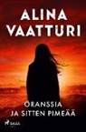 Alina Vaatturi - Oranssia ja sitten pimeää
