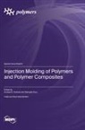 Injection Molding of Polymers and Polymer Composites