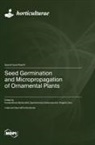 Seed Germination and Micropropagation of Ornamental Plants