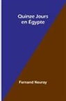 Fernand Neuray - Quinze Jours en Égypte