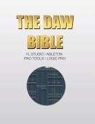Shen Shangri-La - The DAW Bible (Fl Studio, Ableton, Pro Tools, Logic Pro)