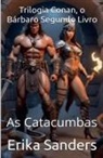 Erika Sanders - Trilogia Conan, o Bárbaro Segundo Livro