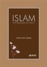 Osman Nuri Topba¿ - Islam - The Religion of Truth
