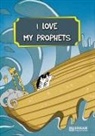 Nehir Aydin Gökduman - I Love My Prophets [For Elementary School Children] Islamic Studies Textbook