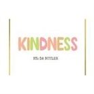 Da Butler - Kindness