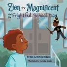 Imeisha Williams - Zion the Magnificent and the Frightful School Day