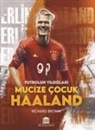 Richard Brown - Futbolun Yildizlari Mucize Cocuk Haaland
