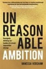 Vanessa Vershaw - Unreasonable Ambition