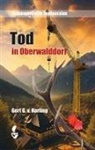 Gert G v Harling, Gert G. v. Harling - Tod in Oberwalddorf