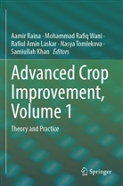 Rafiul Amin Laskar et al, Samiullah Khan, Rafiul Amin Laskar, Mohammad Rafiq Wani, Aamir Raina, Nasya Tomlekova... - Advanced Crop Improvement, Volume 1