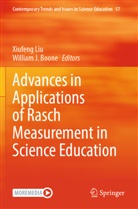 William J. Boone, J Boone, Xiufeng Liu - Advances in Applications of Rasch Measurement in Science Education