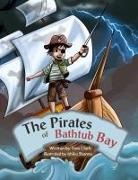 Tom Clark - The Pirates of Bathtub Bay