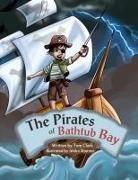 Tom Clark - The Pirates of Bathtub Bay