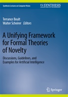 Terrance Boult, Scheirer, Walter Scheirer - A Unifying Framework for Formal Theories of Novelty